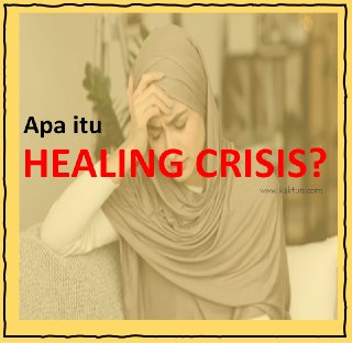 Proses Healing Crisis (Krisis Penyembuhan)