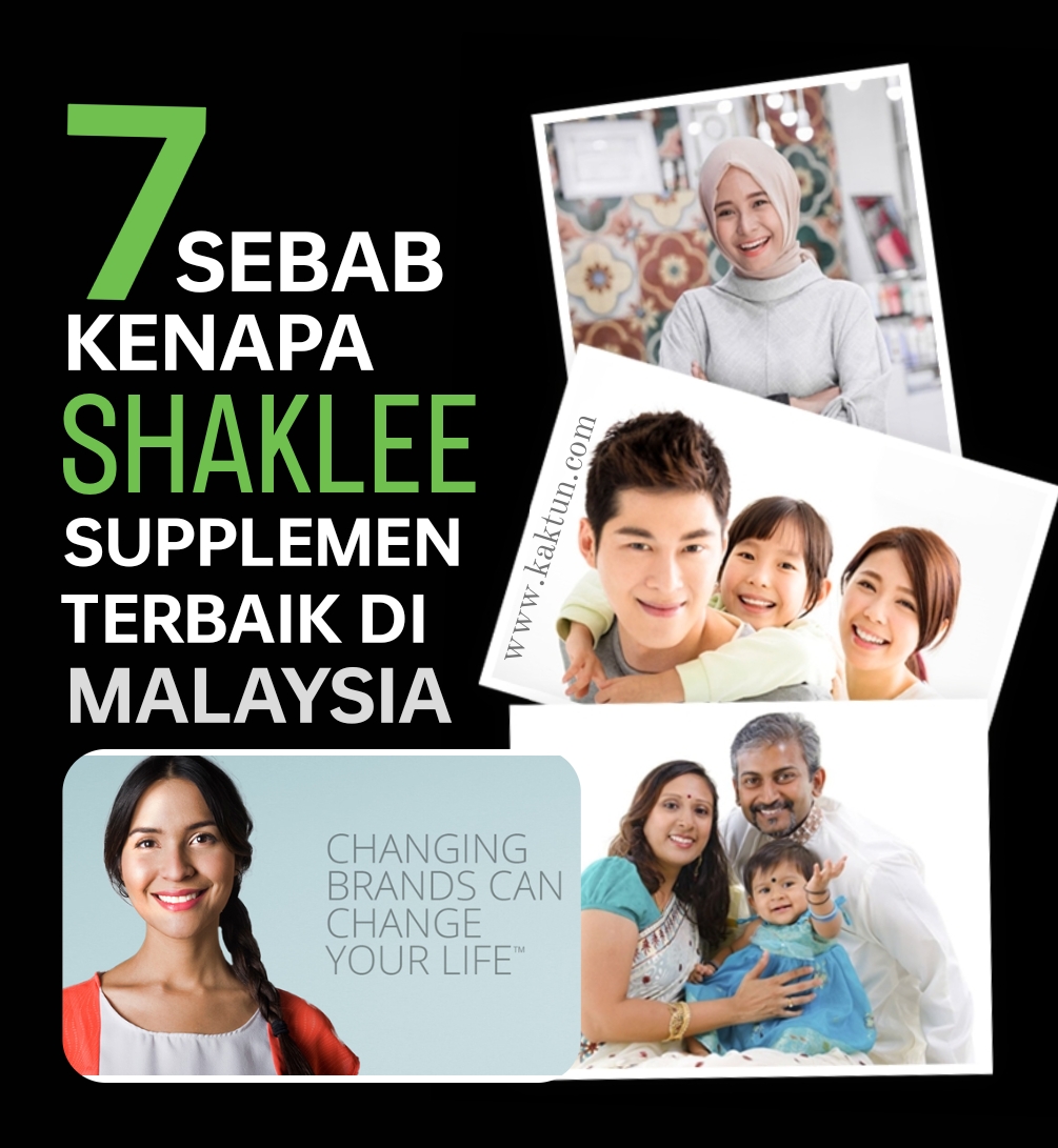 Ketahui 7 Sebab Kenapa Shaklee Supplemen Terbaik di Malaysia